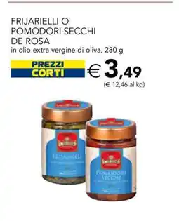 Esselunga FRIJARIELLI O POMODORI SECCHI DE ROSA offerta