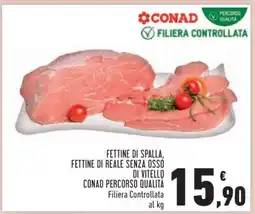 Conad Fettine di spalla, fettine di reale senza osso di vitello offerta