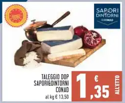 Conad Taleggio DOP Sapori&Dintorni Conad offerta