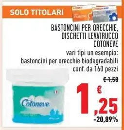 Conad BASTONCINI PER ORECCHIE, DISCHETTI LEVATRUCCO COTONEVE offerta