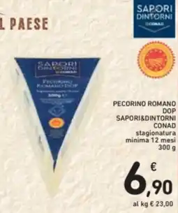 Spazio Conad Pecorino romano dop sapori&dintorni conad stagionatura minima 12 mesi offerta