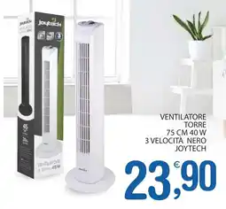 Qui Discount Ventilatore torre 75 cm 40 w 3 velocità nero JOYTECH offerta