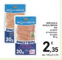 Spazio Conad Bresaola aequilibrium AIA protein di tacchino, di pollo offerta