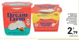 Spazio Conad Alternativa vegetale dream farm alla mozzarella, alla stracciatella un esempio: alla mozzarella offerta