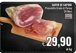 Famila SAPER DI SAPORI Prosciutto Crudo di Parma 24 Mesi offerta
