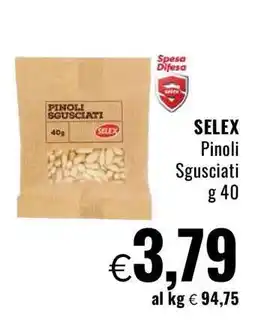 Famila SELEX Pinoli sgusciati offerta