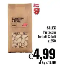 Famila SELEX pistacchi tostati salati offerta