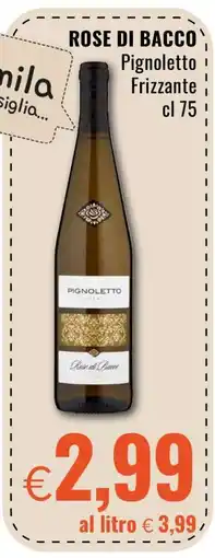 Famila ROSE DI BACCO Pignoletto Frizzante cl 75 offerta