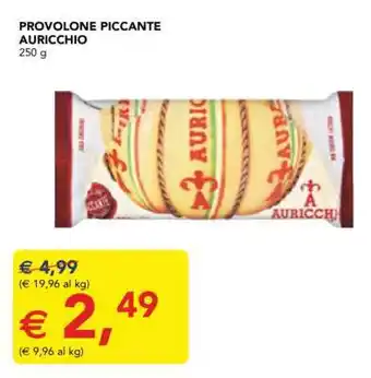 Esselunga Provolone Piccante Auricchio offerta