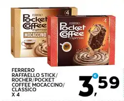 Extra Supermercati Ferrero raffaello stick/ rocher/pocket coffee mocaccino/ classico offerta