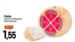 Al Discount Pinna caciotta brigante peperoncino offerta