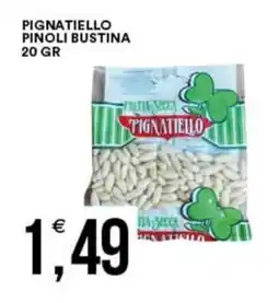 Vantaggio Cash&Carry Pignatiello pinoli bustina offerta