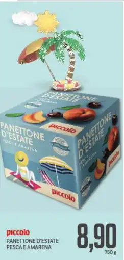 Supermercati Piccolo Piccolo panettone d'estate pesca e amarena offerta