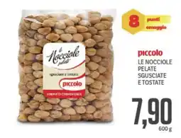 Supermercati Piccolo Piccolo le nocciole pelate sgusciate e tostate offerta