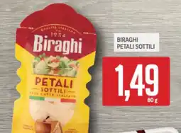 Supermercati Piccolo Biraghi petali sottili offerta