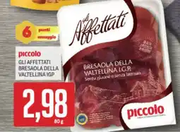 Supermercati Piccolo Piccolo gli affettati bresaola della valtellina igp offerta