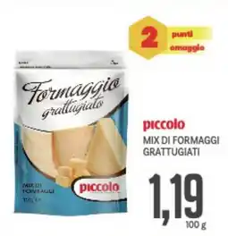 Supermercati Piccolo Piccolo mix di formaggi grattugiati offerta