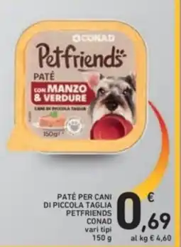 Spazio Conad Paté per cani di piccola taglia petfriends conad vari tipi offerta