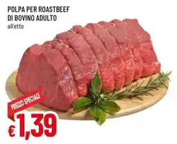 Famila POLPA PER ROASTBEEF DI BOVINO ADULTO offerta