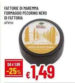 Famila FATTORIE DI MAREMMA FORMAGGIO PECORINO NERO DI FATTORIA offerta