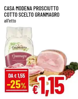 Famila Casa Modena Prosciutto Cotto Scelto Granmagro offerta