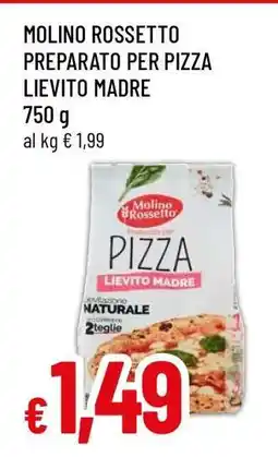 Famila MOLINO ROSSETTO PREPARATO PER PIZZA LIEVITO MADRE offerta