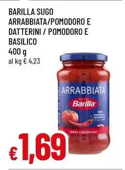 Famila BARILLA SUGO ARRABBIATA/POMODORO E DATTERINI / POMODORO E BASILICO offerta