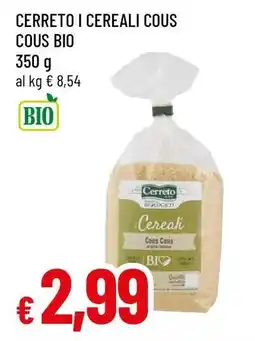 Famila CERRETO I CEREALI COUS COUS BIO offerta