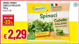 Famila OROGEL SPINACI CUBELLO FOGLIA PIU' offerta
