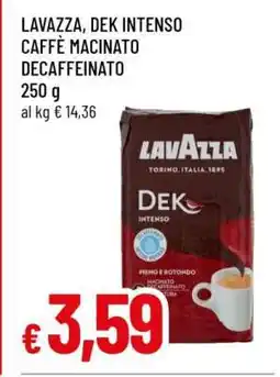 Famila LAVAZZA, DEK INTENSO CAFFÈ MACINATO DECAFFEINATO offerta