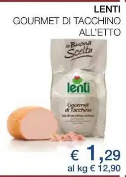 Coop LENTI GOURMET DI TACCHINO ALL’ETTO offerta