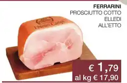 Coop FERRARINI PROSCIUTTO COTTO ELLEDI ALL’ETTO offerta