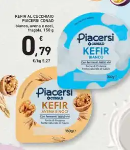 Conad KEFIR AL CUCCHIAIO PIACERSI CONAD offerta
