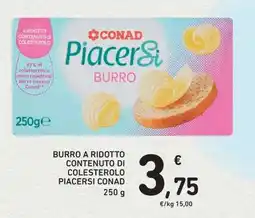Conad BURRO A RIDOTTO CONTENUTO DI COLESTEROLO PIACERSI CONAD offerta