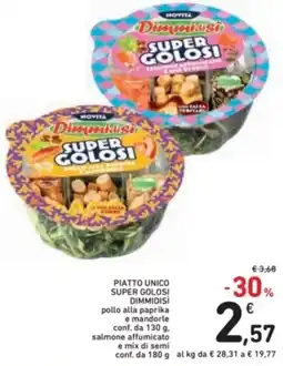 Spazio Conad Piatto unico super golosi dimmidisi pollo alla paprika e mandorle conf. da salmone affumicato offerta