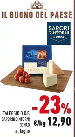 Conad Taleggio d.o.p. SAPORI&DINTORNI CONAD offerta