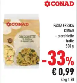 Conad Superstore Pasta fresca conad - orecchiette - trofie offerta