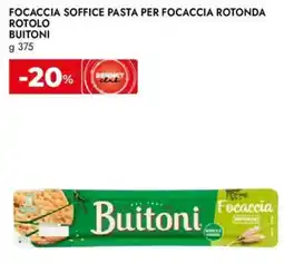 Bennet Focaccia soffice pasta per focaccia rotonda rotolo BUITONI offerta