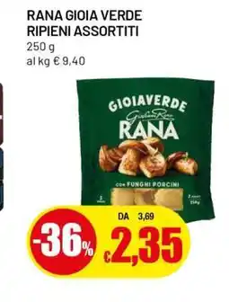 Famila RANA GIOIA VERDE RIPIENI ASSORTITI offerta