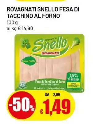 Famila ROVAGNATI SNELLO FESA DI TACCHINO AL FORNO offerta