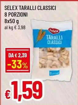 Famila SELEX taralli classici offerta