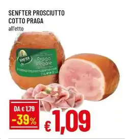 Famila SENFTER PROSCIUTTO COTTO PRAGA offerta