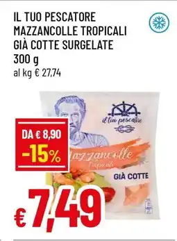 Famila IL TUO PESCATORE MAZZANCOLLE TROPICALI GIÀ COTTE SURGELATE offerta