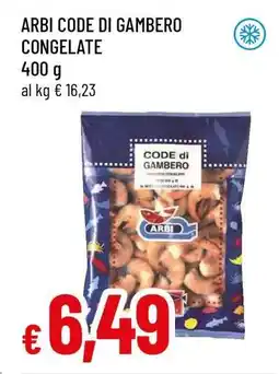 Famila ARBI CODE DI GAMBERO CONGELATE offerta