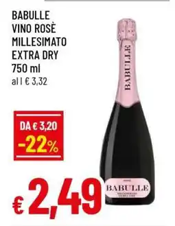 Famila BABULLE VINO ROSÈ MILLESIMATO EXTRA DRY offerta