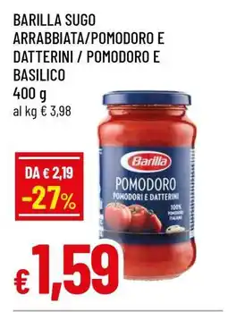 Famila BARILLA SUGO ARRABBIATA/POMODORO E DATTERINI / POMODORO E BASILICO offerta
