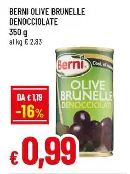 Famila BERNI OLIVE BRUNELLE DENOCCIOLATE offerta