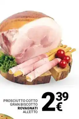 Supermercati Gulliver Prosciutto cotto gran biscotto ROVAGNATI offerta