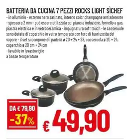 Famila BATTERIA DA CUCINA 7 PEZZI ROCKS LIGHT SÌCHEF offerta