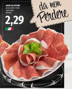 Famila GRAN SELEZIONE prosciutto crudo nazionale all'etto offerta